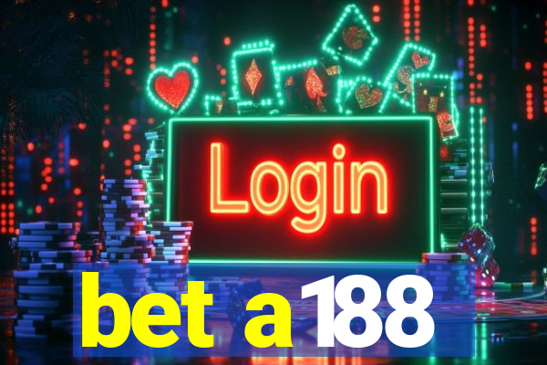 bet a188